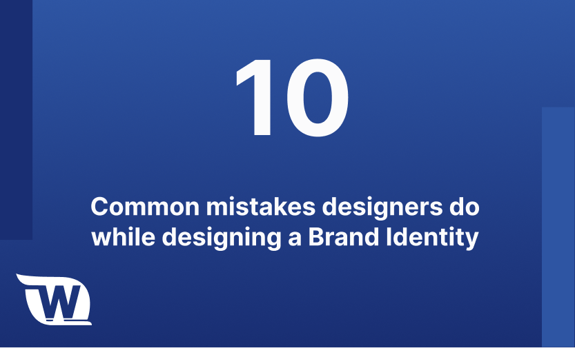 Common mistakes designers do while designing a Brand Identity.